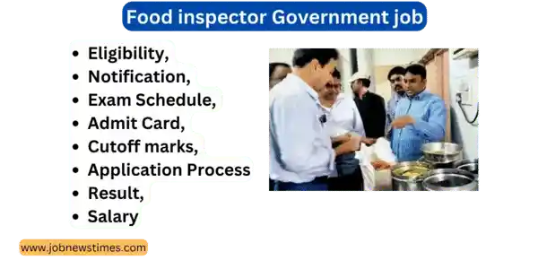 Latest Food inspector Government job 2023