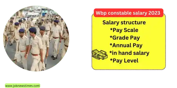 WBP Constable Salary 2023 | In-Hand Salary, Allowances, and Pay-Scale