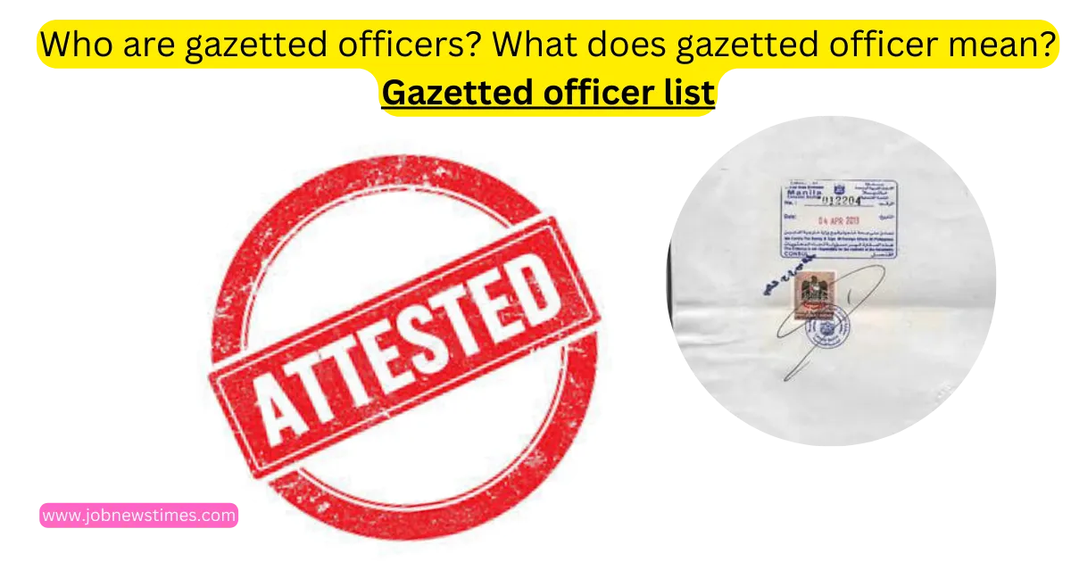 gazetted-officer-aspects-of-getting-documents-attested