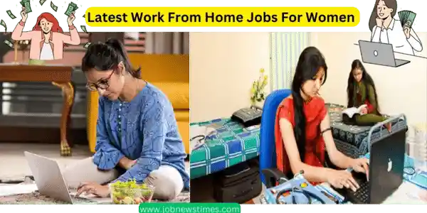 Latest Work From Home Jobs For Women 2023