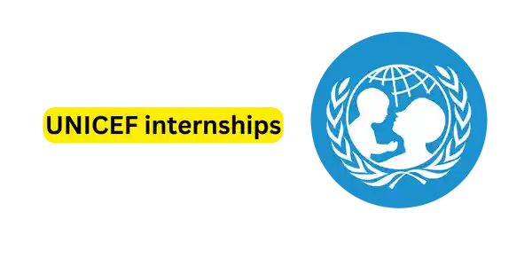 Urgent Fully Funded UNICEF Internship 2024-25 Apply Online