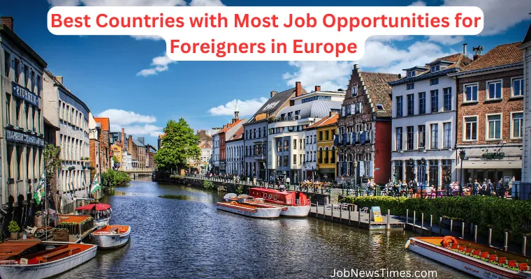 Best Countries with Most Job Opportunities for Foreigners in Europe