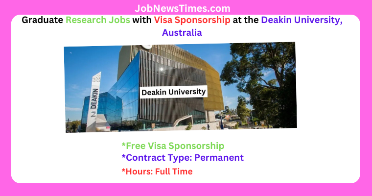 Graduate Research Jobs Faculty Positions with Visa Sponsorship at Deakin University Australia 