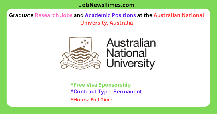 Graduate Research Jobs Academic Positions with Visa Sponsorship at Australian National University Australia