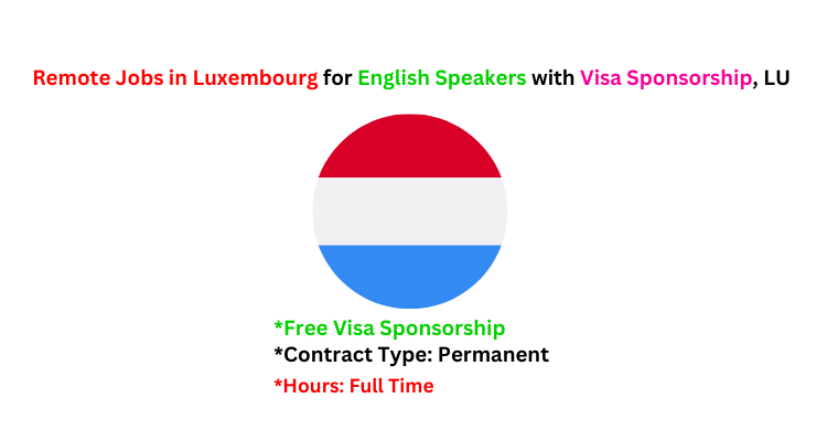 Remote Jobs in Luxembourg for English Speakers with Visa Sponsorship