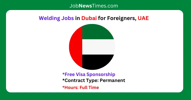 1000 Welding Jobs in Dubai with Visa Sponsorship for Foreigners 2025 1000 Welding Jobs in Dubai with Visa Sponsorship for Foreigners 2025