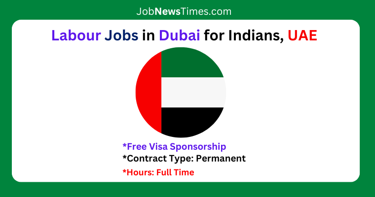 Labour Jobs in Dubai for Indians With Visa Sponsorship